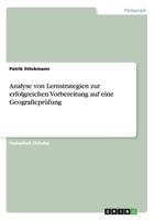 Analyse von Lernstrategien zur erfolgreichen Vorbereitung auf eine Geografiepr�fung 3668175403 Book Cover