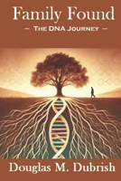 Family Found: The DNA Journey B09SL7VMVX Book Cover