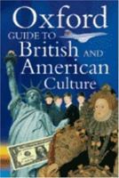 Oxford Guide to British and American Culture for Learner's of English 0194313328 Book Cover