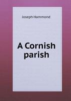 A Cornish Parish 551863739X Book Cover