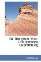 Der Altenglische Vers: Eine Metrische Untersuchung 0469550953 Book Cover