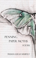 Penning Paper Moths: Poetry B0DXP9NTT4 Book Cover