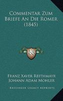 Commentar Zum Briefe An Die Römer... 1248251504 Book Cover