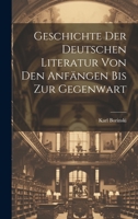 Geschichte der deutschen Literatur von den Anfängen bis zur Gegenwart 0274351978 Book Cover