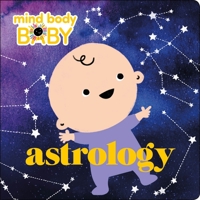 Mind Body Baby: Astrology 1250249244 Book Cover