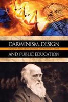 Darwinism, Design, and Public Education (Rhetoric and Public Affairs Series) 0870136755 Book Cover