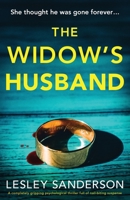 The Widow's Husband: A completely gripping psychological thriller full of nail-biting suspense 1803140658 Book Cover