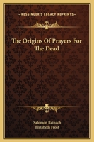 The Origins Of Prayers For The Dead 1425362370 Book Cover