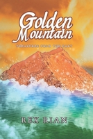 Golden Mountain: Treasures from the Past B09ZD2TVC9 Book Cover
