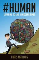 # Human: Learning to Live in Modern Times 150336870X Book Cover