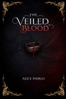 The Veiled Blood B0GQ3TPF3X Book Cover