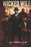 Wicked Wile Book 1&2: A Gritty Urban Supernatural Saga B0FQPK1FM2 Book Cover