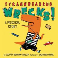 Tyrannosaurus Wrecks!: A Preschool Story 1419733222 Book Cover