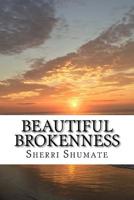 Beautiful Brokenness 1981867732 Book Cover