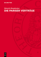 Die Pariser Verträge: In Deutscher, Englischer Und Französischer Sprache 3112708822 Book Cover
