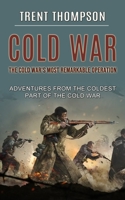 Cold War: The Cold War's Most Remarkable Operation 1774855674 Book Cover