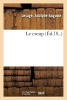 Le croup 2329080034 Book Cover