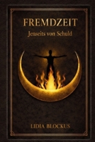 Jenseits von Schuld (Fremdzeit) (German Edition) B0GK2Q5FKV Book Cover