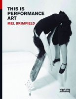 This is Performance Art 190731735X Book Cover