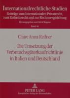 Die Umsetzung Der Verbrauchsgueterkaufrichtlinie in Italien Und Deutschland 3631562349 Book Cover