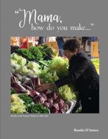 Mama, how do you make... 0996167145 Book Cover
