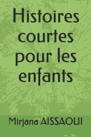 Histoires courtes pour les enfants 1729081320 Book Cover