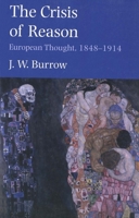 The Crisis of Reason: European Thought, 1848-1914 0300083904 Book Cover