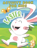 Easter: Giant Activity Book for Kids: Coloring Pages, Word Search, Color By Number, Crossword, I Spy, Mazes, Scavenger Hunt, Crafts and More B08YJ36JQ7 Book Cover