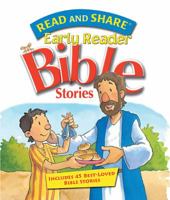 Read and Share Early Reader Bible Stories; Includes 45 best-loved Bible Stories 1400388716 Book Cover