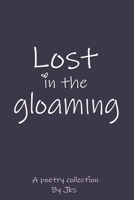 Lost in the gloaming B0H5CRZJZW Book Cover