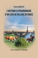 L'Histoire extraordinaire d'un legs au village de Rouez: Une fondation en héritage (French Edition) B0DRV3X3Z7 Book Cover