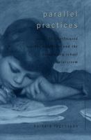 Parallel Practices: Social Justice-Focused Teacher Education and the Elementary School Classroom 0820455938 Book Cover