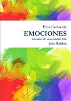 Pinceladas de emociones - Vivencias de un sacerdote feliz 1326333798 Book Cover
