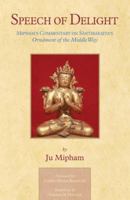 Speech Of Delight: Mipham's Commentary On Santaraksita's Ornament Of The Middle Way 1559392177 Book Cover
