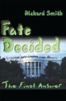 Fate Decided: The Final Answer 0595093353 Book Cover