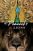 Peacocks & Lions: Escape the Jungle of Narcissism and Reclaim Your Strength B0DSG1BYSB Book Cover