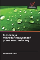 Biosorpcja mikrozanieczyszczen przez osad mleczny (Polish Edition) 6209510930 Book Cover