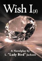 Wish I(s) 1458206386 Book Cover
