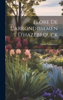 Flore de l'Arrondissement d'Hazebrouck 1022576836 Book Cover