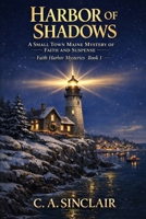 Harbor of Shadows: A Small Town, Maine Mystery of Faith and Suspense (Faith Harbor Mysteries) B0GQDGM8WQ Book Cover