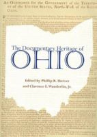 The Documentary Heritage Of Ohio 0821419498 Book Cover