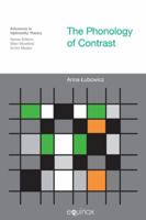 The Phonology of Contrast 1845534166 Book Cover