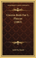 Ciceros Rede Fur L. Flaccus (1883) 1167574567 Book Cover