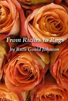 From Riches to Rags 1304281957 Book Cover