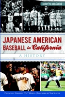 Japanese American Baseball in California: A History 162619582X Book Cover