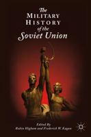 The Military History of the Soviet Union 0230108393 Book Cover