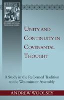 Unity and Continuity in Covenantal Thought 1601782160 Book Cover