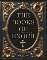 The Books of Enoch: Unearthing the Lost Truth of the Watchers, the Flood, and the End of Days 191806962X Book Cover