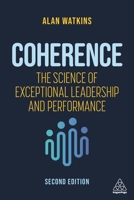 Coherence: The Science of Exceptional Leadership and Performance 1398601209 Book Cover