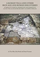 A Roman Villa and Other Iron Age and Roman Discoveries: At Bredon's Norton. Fiddington and Pamington Along the Gloucester Security of Supply Pipeline 0904220761 Book Cover